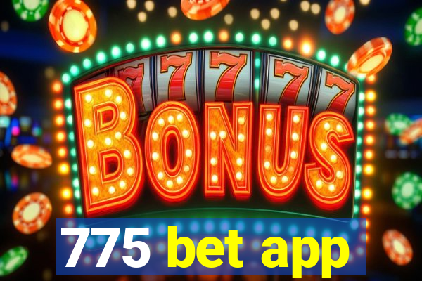 775 bet app